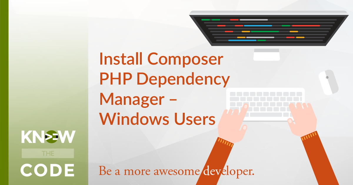 Install Composer PHP Dependency Manager - Windows Users