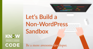 Let's Build a Non-WordPress Sandbox Lab