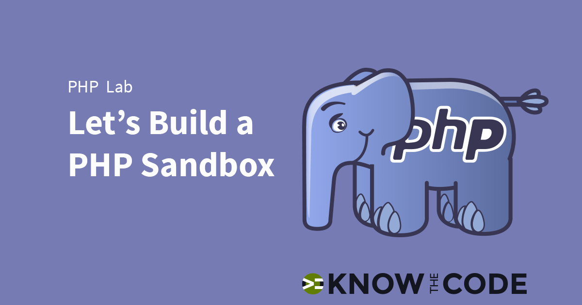 Let's Build a PHP Sandbox