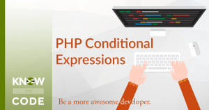 PHP Conditional Expressions Lab