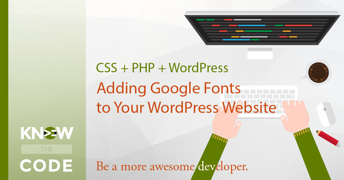 adding-google-fonts-to-wordpress-know-the-code