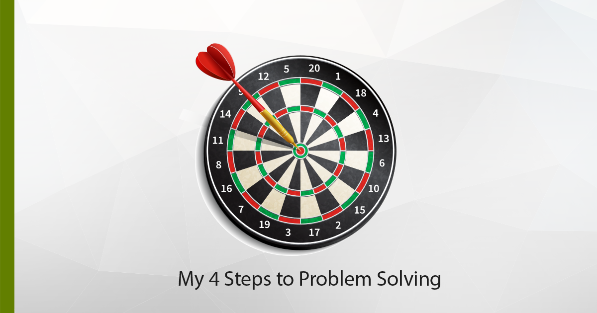My 4 Steps to Problem Solving