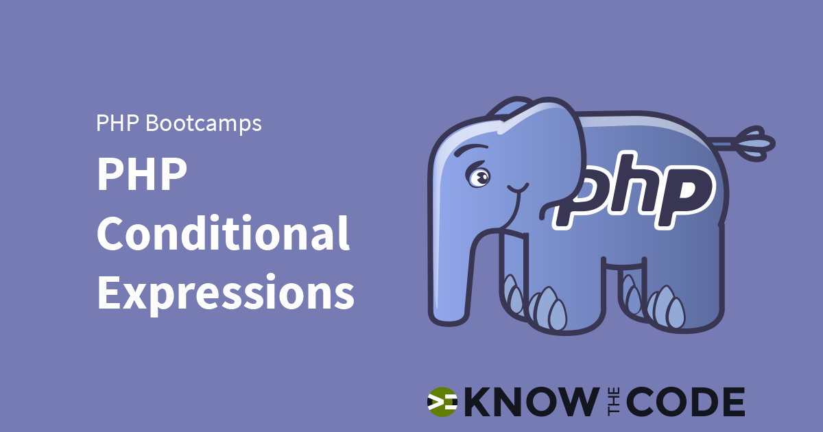 PHP Conditional Expressions - PHP Bootcamps Labs