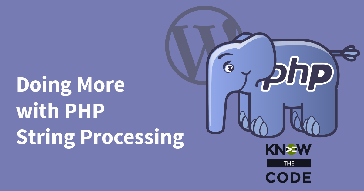 Doing More With PHP String Processing