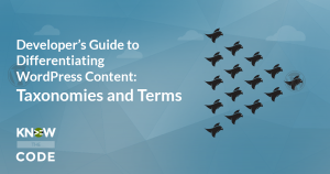 Developer’s Guide to Differentiating WordPress Content – Taxonomies