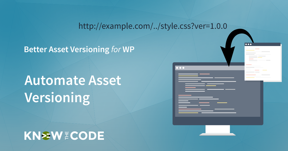 Automate Asset Versioning - Better Asset Versioning
