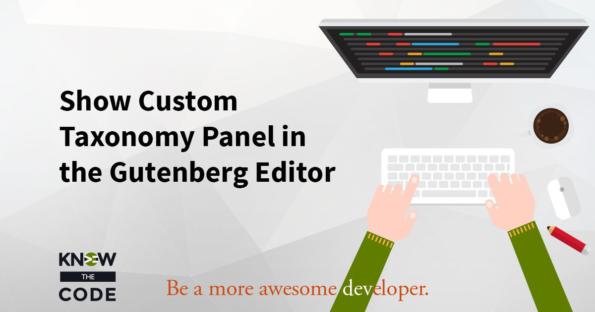 Show a Custom Taxonomy Panel in the Gutenberg Editor